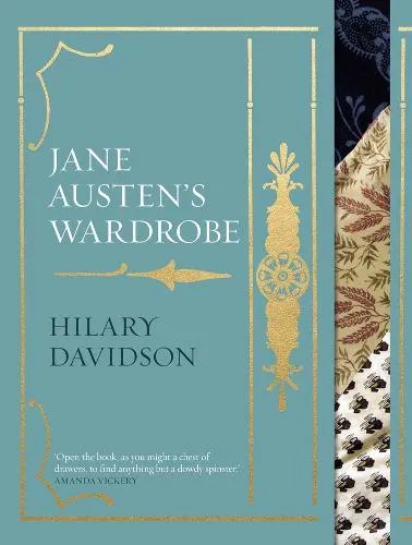 Hilary Davidson Jane Austen's Wardrobe
