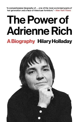 Hilary Holladay The Power of Adrienne Rich