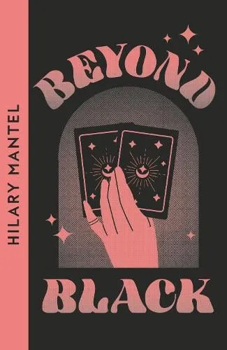 Hilary Mantel Beyond Black