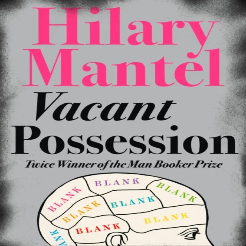 Hilary Mantel Vacant Possession