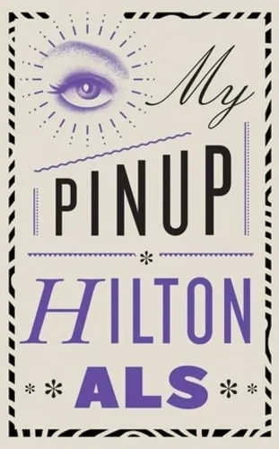Hilton Als My Pinup