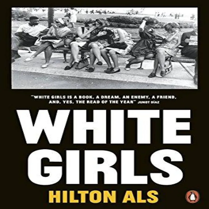 Hilton Als White Girls