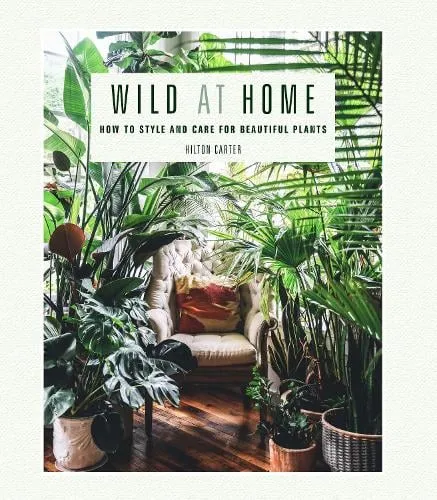 Hilton Carter Wild at Home
