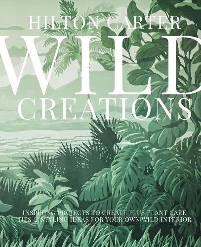 Hilton Carter Wild Creations