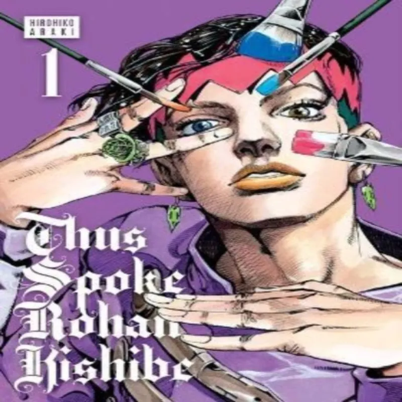 Hirohiko Araki Thus Spoke Rohan Kishibe, Vol. 1 Volume 1