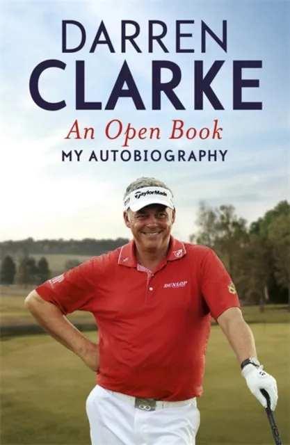 Hodder & Stoughton An Open Book - My Autobiography : My Story To Three Golf Victories