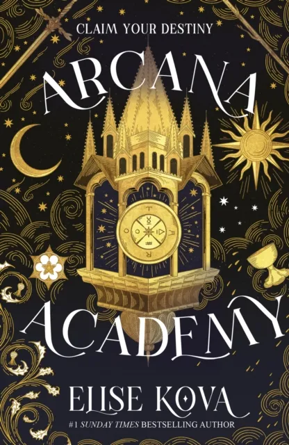 Hodder & Stoughton Arcana Academy : The Spellbinding #1 Sunday Times selling Enemies-To-Lovers Fantasy Romance