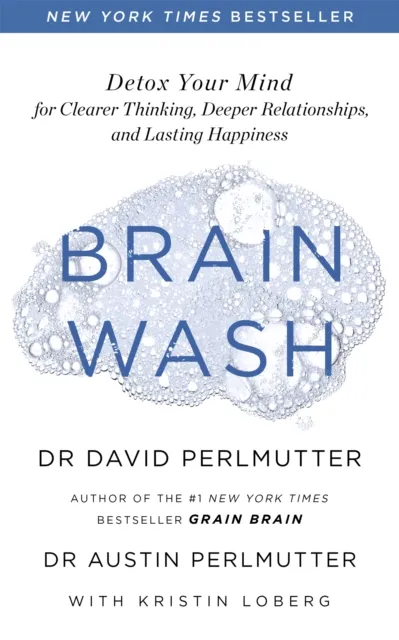 Hodder & Stoughton Brain Wash : Detox Your Mind For Clearer Thinking, Deeper Relationships And Lasting Happiness