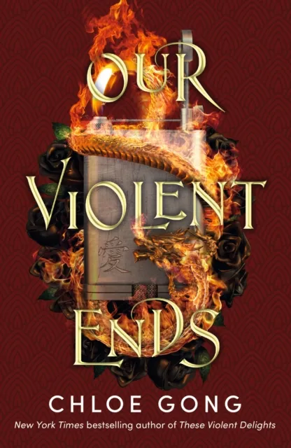 Chloe Gong Our Violent Ends : the unputdownable, thrilling sequel to the Multicolor