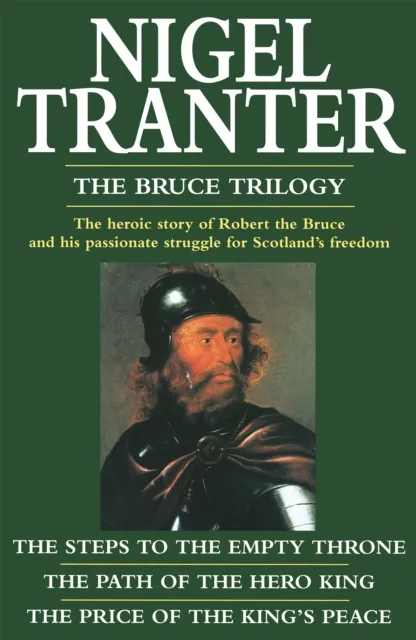Hodder & Stoughton The Bruce Trilogy : The Thrilling Story Of Scotland'S Great Hero, Robert The Bruce