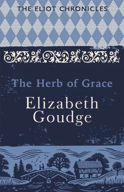Elizabeth Goudge The Herb of Grace