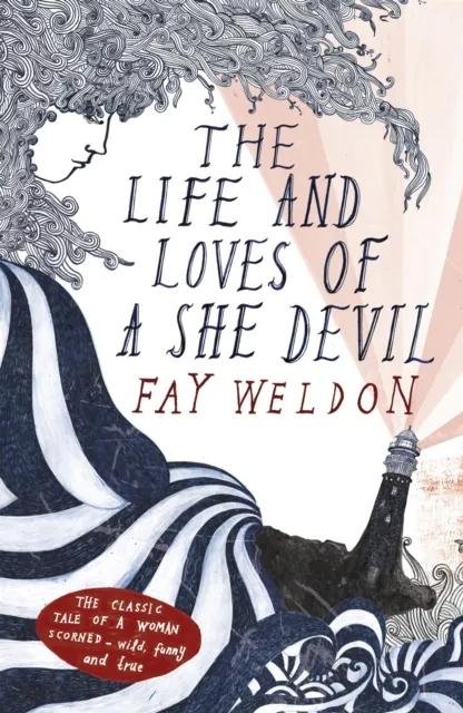 Fay Weldon The Life and Loves of a She Devil