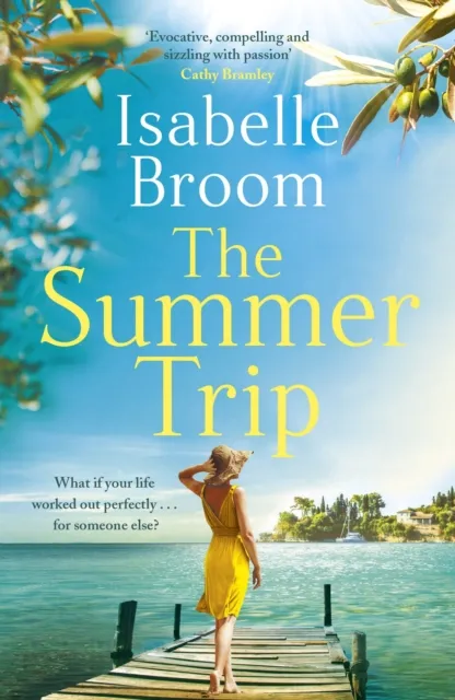 Hodder & Stoughton The Summer Trip : Escape To Sun-Soaked Corfu With This Must-Read Romance