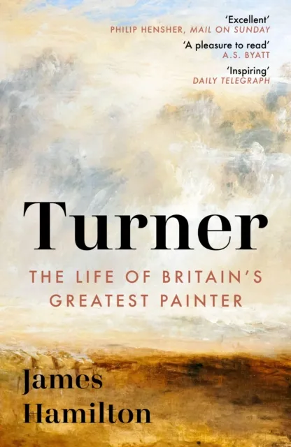 Hodder & Stoughton Turner : The Life Of Britain'S Greatest Painter