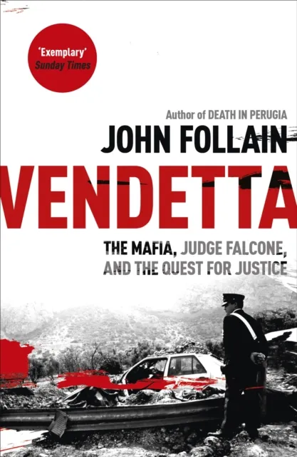 Hodder & Stoughton Vendetta : The Mafia, Judge Falcone And The Quest For Justice