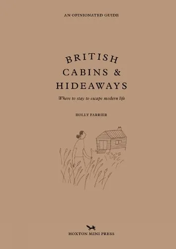 Holly Farrier British Cabins and Hideaways