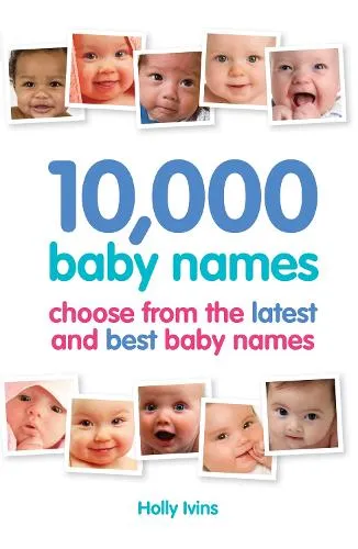 Holly Ivins 10,000 Baby Names