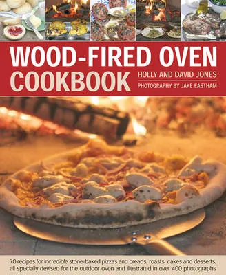 Holly Jones Wood Fired Oven Cookbook