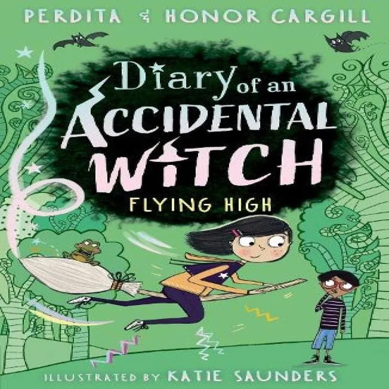 Honor and Perdita Cargill Diary of an Accidental Witch: Flying High