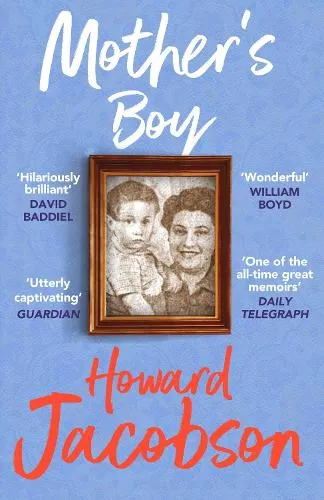 Howard Jacobson Mother's Boy