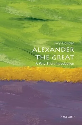 Hugh Bowden Alexander the Great