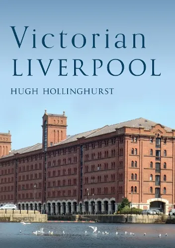 Hugh Hollinghurst Victorian Liverpool