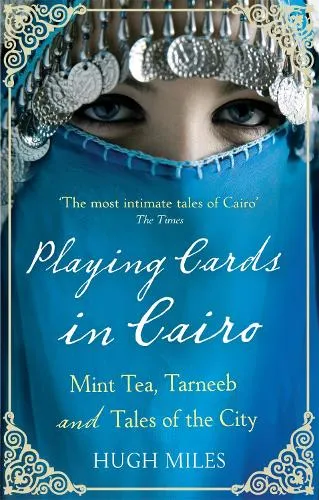 Hugh Miles Playing Cards In Cairo