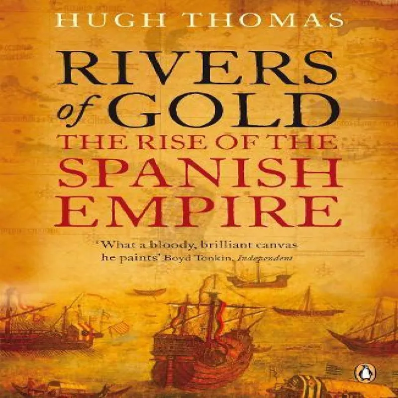 Hugh Thomas Rivers of Gold Paperback Book Multicolor