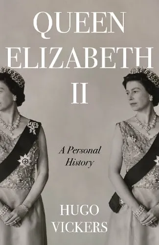 Hugo Vickers Queen Elizabeth II