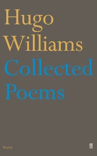 Hugo Williams Collected Poems