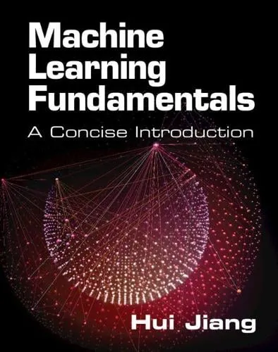 Hui Jiang Machine Learning Fundamentals