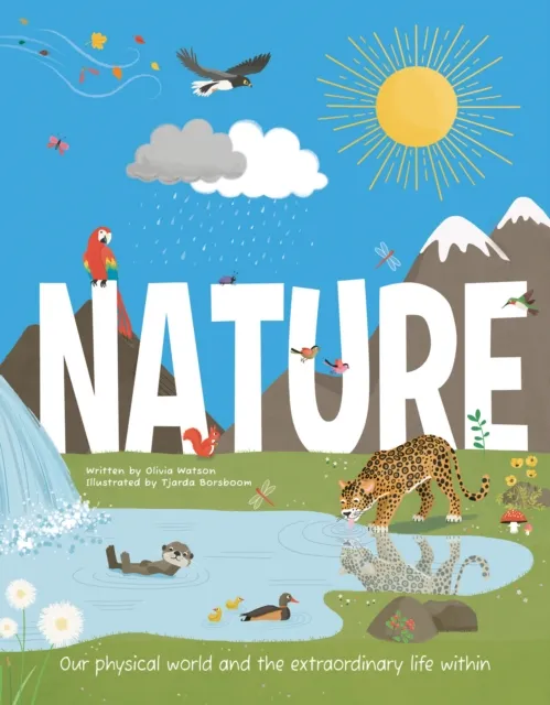 Hungry Tomato Ltd Nature : Our Physical World And The Life Within