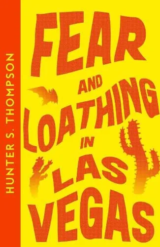 Hunter S. Thompson Fear and Loathing in Las Vegas