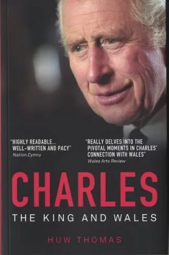 Huw Thomas Charles: The King and Wales