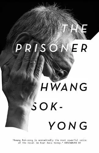 Hwang Sok-Yong The Prisoner