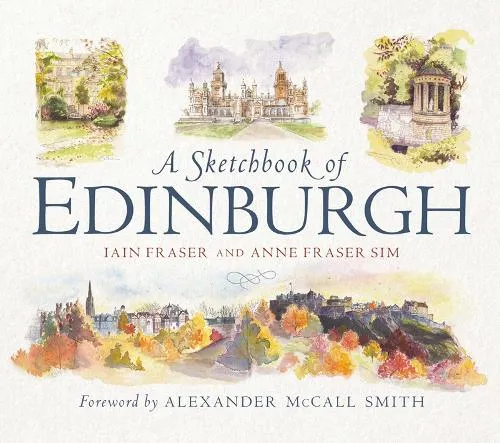 Iain Fraser A Sketchbook of Edinburgh