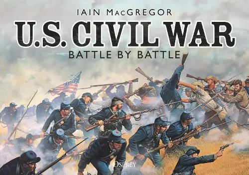 Iain MacGregor U.S. Civil War Battle by Battle