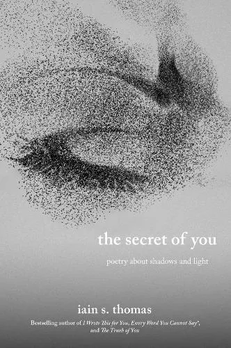 Iain S. Thomas The Secret of You
