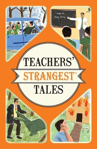 Iain Spragg Teachers' Strangest Tales