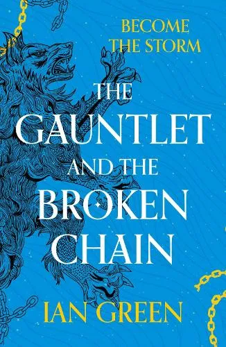 Ian Green The Gauntlet and the Broken Chain
