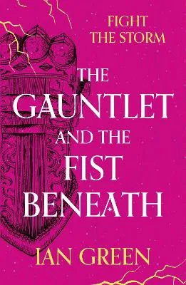 Ian Green The Gauntlet and the Fist Beneath