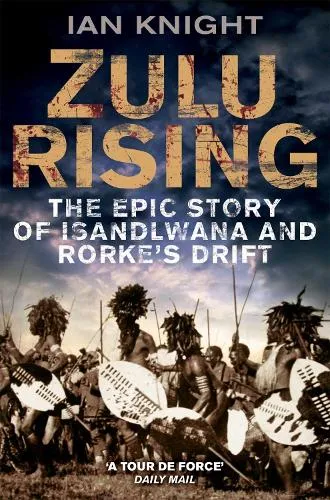 Ian Knight Zulu Rising