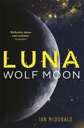 Ian McDonald Luna: Wolf Moon