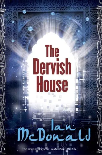 Ian McDonald The Dervish House