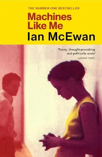 Ian McEwan Machines Like Me
