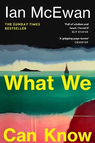 Ian McEwan What We Can Know