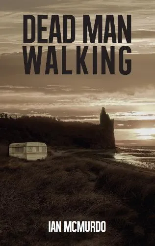Ian McMurdo Dead Man Walking