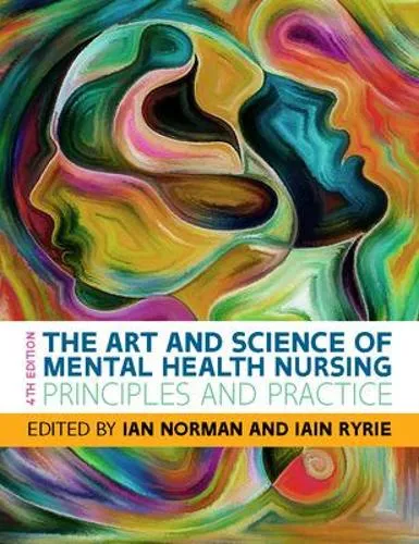 Ian Norman The Art and Science of Mental Health Nursing: Principles and Practice
