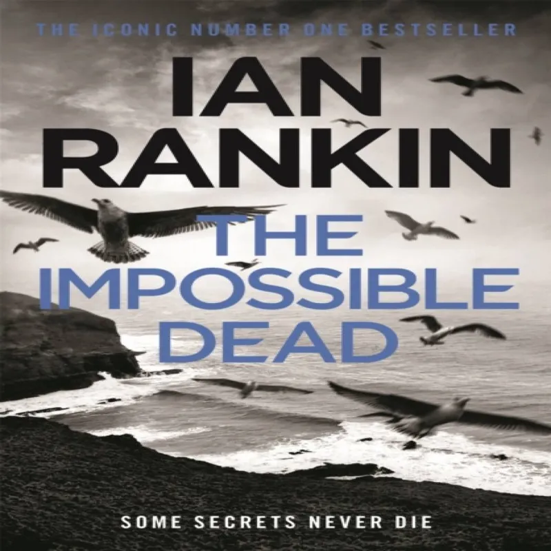 Ian Rankin The Impossible Dead