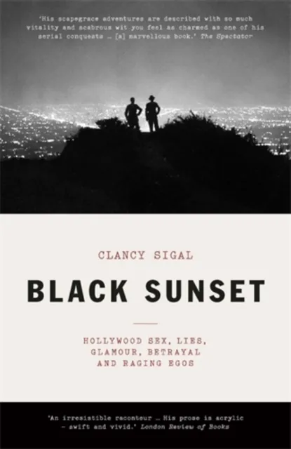 Icon Books Black Sunset : Hollywood Sex, Lies, Glamour, Betrayal, And Raging Egos